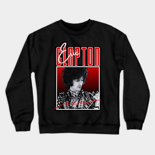 Eric clapton///original retro Crewneck Sweatshirt